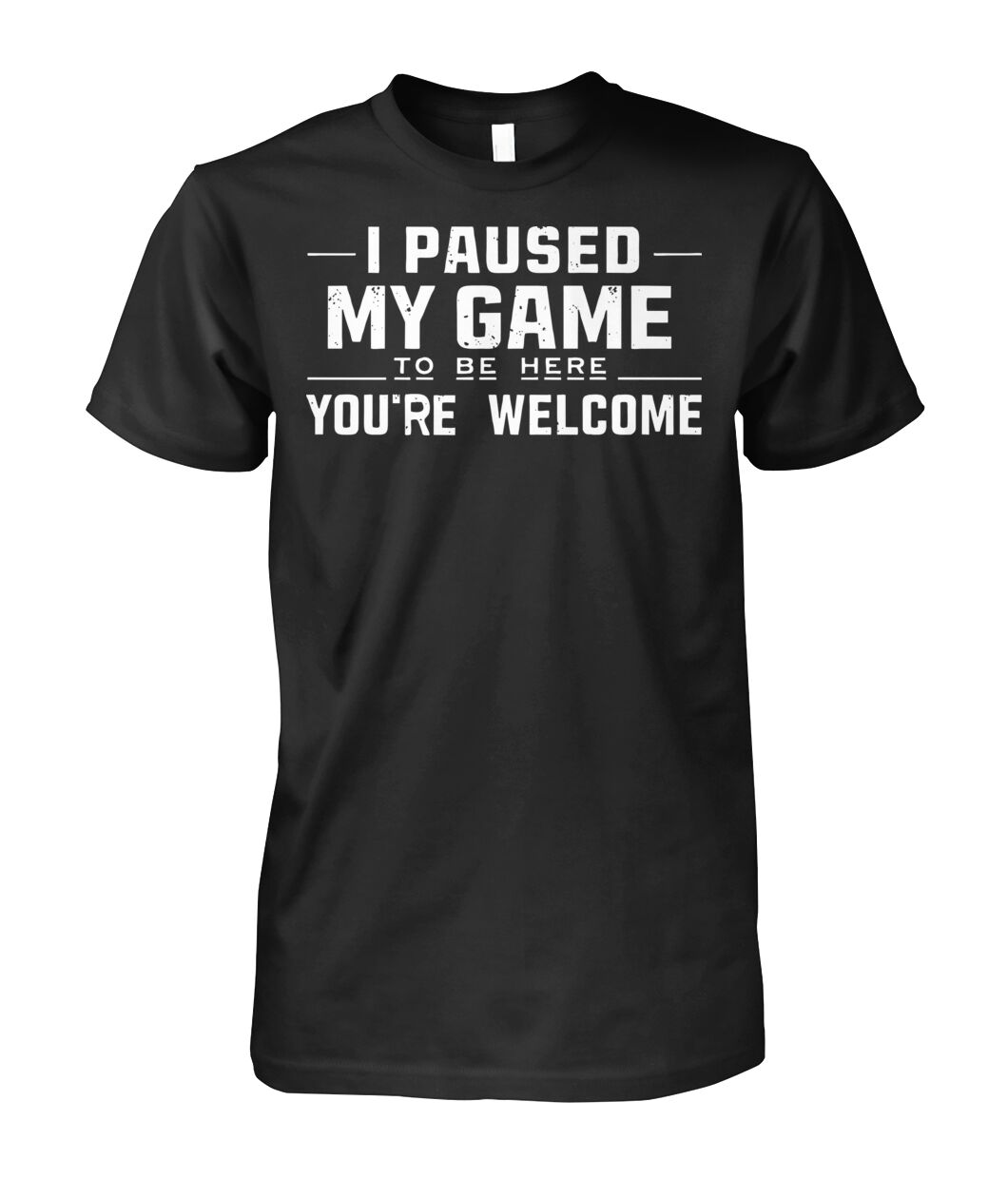 Co-Op Partner I Paused My Game To Be Here T-Shirt