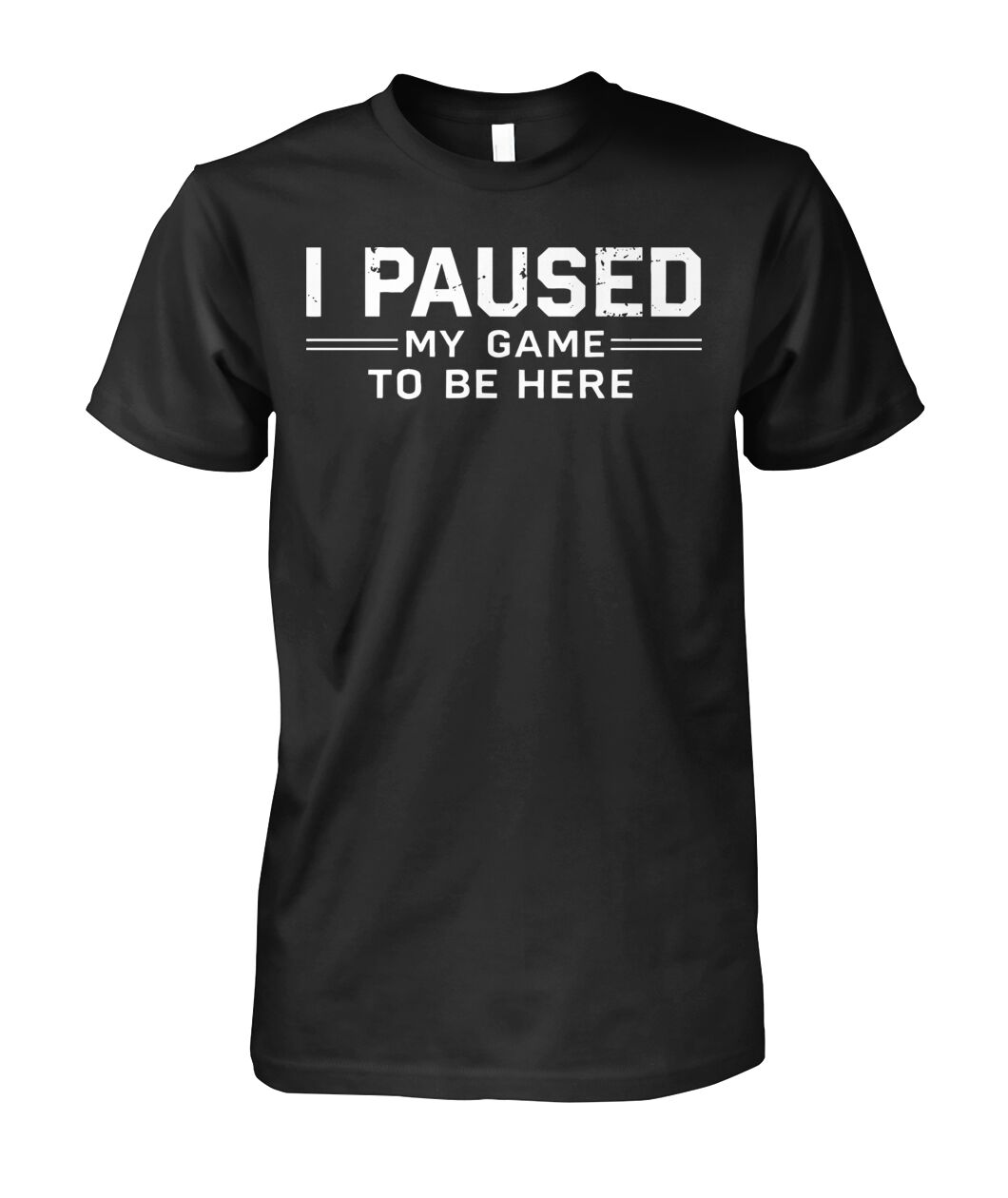 RPG Quest Gamer Tee – I Paused My Game To Be Here