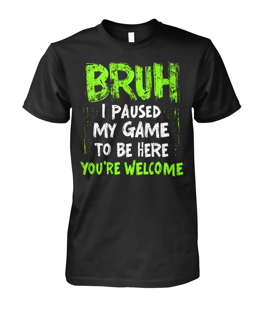 Controller Lover’s I Paused My Game To Be Here T-Shirt